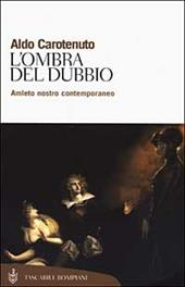 L'ombra del dubbio. Amleto nostro contemporaneo