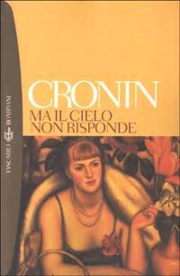 Ma il cielo non risponde - A. Joseph Cronin - Libro Bompiani 2003, Tascabili. Romanzi e racconti | Libraccio.it