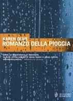 Romanzo della pioggia - Karen Duve - Libro Bompiani 2003, Narrativa straniera | Libraccio.it