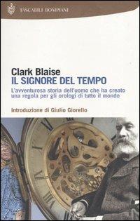 Il signore del tempo - Clark Blaise - Libro Bompiani 2003, I Lemuri | Libraccio.it