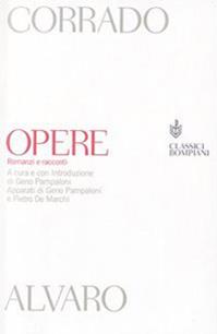 Opere. Romanzi e racconti - Corrado Alvaro - Libro Bompiani 2003, Classici | Libraccio.it