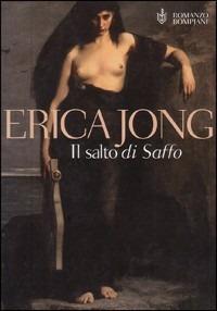 Il salto di Saffo - Erica Jong - Libro Bompiani 2003, Narrativa straniera | Libraccio.it