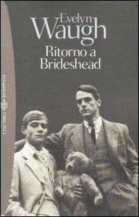 Ritorno a Brideshead - Evelyn Waugh - Libro Bompiani 2003, Tascabili. Romanzi e racconti | Libraccio.it