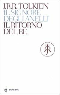 Il ritorno del re. Il Signore degli anelli. Vol. 3 - John R. R. Tolkien - Libro Bompiani 2003, I libri di Tolkien | Libraccio.it