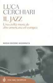 Il jazz. Una civiltà musicale afro-americana ed europea