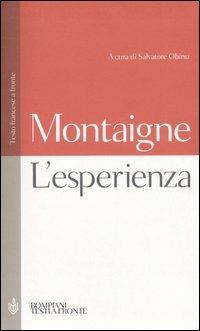 L' esperienza. Testo francese a fronte - Michel de Montaigne - Libro Bompiani 2006, Testi a fronte | Libraccio.it