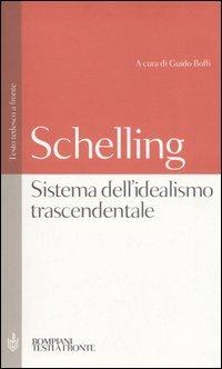 Sistema dell'idealismo trascendentale. Testo tedesco a fronte - Friedrich W. Schelling - Libro Bompiani 2006, Testi a fronte | Libraccio.it