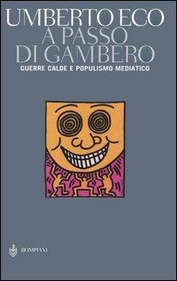 A passo di gambero. Guerre calde e populismo mediatico - Umberto Eco - Libro Bompiani 2006 | Libraccio.it