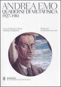 Quaderni di metafisica. 1927-1981 - Andrea Emo - Libro Bompiani 2006, Il pensiero occidentale | Libraccio.it