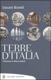 Terre d'Italia - Cesare Brandi - Libro Bompiani 2006, Tascabili. Saggi | Libraccio.it