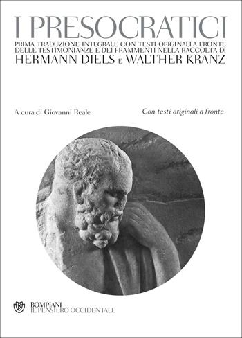 I presocratici. Testo greco a fronte  - Libro Bompiani 2006, Il pensiero occidentale | Libraccio.it