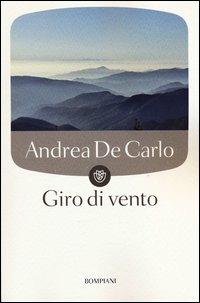 Giro di vento - Andrea De Carlo - Libro Bompiani 2006, Tascabili | Libraccio.it
