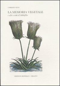 La memoria vegetale e altri scritti di bibliofilia - Umberto Eco - Libro Bompiani 2007 | Libraccio.it