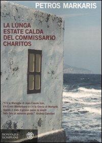 La lunga estate calda del commissario Charitos - Petros Markaris - Libro Bompiani 2007, Narrativa straniera | Libraccio.it
