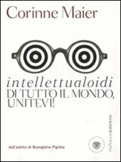 Intellettualoidi di tutto il mondo, unitevi!