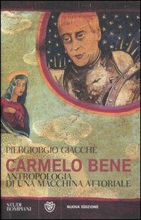 Carmelo Bene. Antropologia di una macchina attoriale - Piergiorgio Giacchè - Libro Bompiani 2007, Studi Bompiani | Libraccio.it