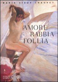 Amore rabbia follia - Marie Vieux-Chauvet - Libro Bompiani 2007, Narrativa straniera | Libraccio.it
