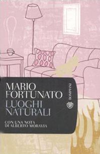 Luoghi naturali - Mario Fortunato - Libro Bompiani 2007, Tascabili | Libraccio.it