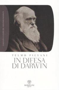 In difesa di Darwin. Piccolo bestiario dell'antievoluzionismo all'italiana - Telmo Pievani - Libro Bompiani 2007, Grandi tascabili. Agone | Libraccio.it