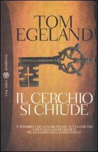 Il cerchio si chiude - Tom Egeland - Libro Bompiani 2007, Tascabili. Best Seller | Libraccio.it
