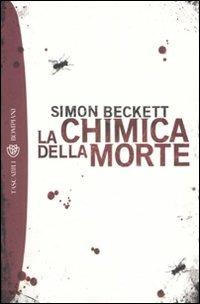 La chimica della morte - Simon Beckett - Libro Bompiani 2007, Tascabili. Best Seller | Libraccio.it