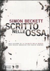 Scritto nelle ossa - Simon Beckett - Libro Bompiani 2007, Narrativa straniera | Libraccio.it