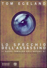 Lo specchio dell'assassino - Tom Egeland - Libro Bompiani 2007, Narrativa straniera | Libraccio.it