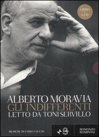 Gli indifferenti letto da Toni Servillo. Con 6 CD Audio - Alberto Moravia - Libro Bompiani 2007, Narratori italiani | Libraccio.it