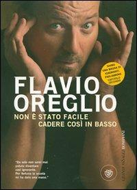 Non è stato facile cadere così in basso - Flavio Oreglio - Libro Bompiani 2007, AsSaggi | Libraccio.it