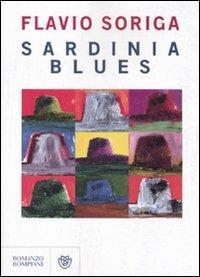 Sardinia blues - Flavio Soriga - Libro Bompiani 2008, Narratori italiani | Libraccio.it