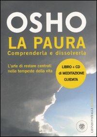 La paura. Comprenderla e dissolverla. Con CD Audio - Osho - Libro Bompiani 2008, I grandi pasSaggi Bompiani | Libraccio.it