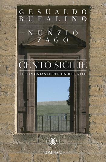 Cento sicilie. Testimonianze per un ritratto - Gesualdo Bufalino, Nunzio Zago - Libro Bompiani 2008, Tascabili. Saggi | Libraccio.it