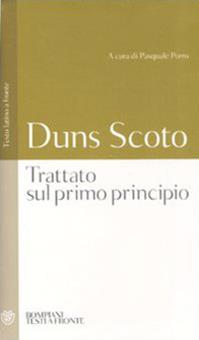 Trattato sul primo principio. Testo latino a fronte - Giovanni Duns Scoto - Libro Bompiani 2008, Testi a fronte | Libraccio.it