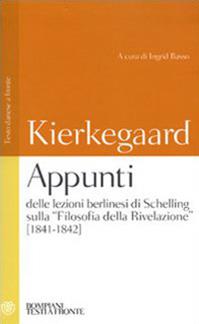 Appunti delle lezioni berlinesi di Schelling sulla «Filosofia della rivelazione» (1841-1842). Testo danese a fronte - Søren Kierkegaard - Libro Bompiani 2008, Testi a fronte | Libraccio.it