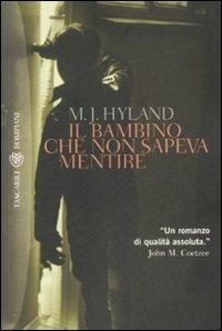 Il bambino che non sapeva mentire - Maria J. Hyland - Libro Bompiani 2008, Tascabili. Best Seller | Libraccio.it