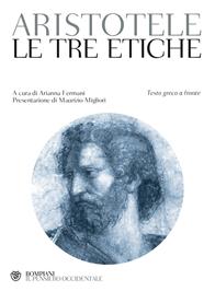 Le tre etiche. Testo greco a fronte - Aristotele - Libro Bompiani 2008, Il pensiero occidentale | Libraccio.it