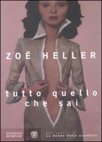 Tutto quello che sai - Zoë Heller - Libro Bompiani 2008, Narrativa straniera | Libraccio.it