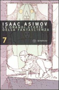 Le grandi storie della fantascienza. Vol. 7  - Libro Bompiani 2008, Tascabili. Best Seller | Libraccio.it