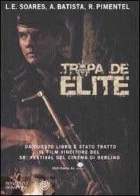 Tropa de elite - Luiz Eduardo Soares, André Batista, Rodrigo Pimentel - Libro Bompiani 2008, Narrativa straniera | Libraccio.it