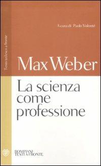 La scienza come professione. Testo tedesco a fronte - Max Weber - Libro Bompiani 2008, Testi a fronte | Libraccio.it