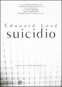 Suicidio - Édouard Levé - Libro Bompiani 2008, Narrativa straniera | Libraccio.it