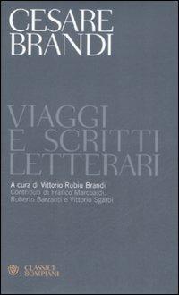 Viaggi e scritti letterari  - Libro Bompiani 2009, Classici | Libraccio.it