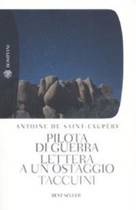 Pilota di guerra-Lettera a un ostaggio-Taccuini - Antoine de Saint-Exupéry - Libro Bompiani 2008, Tascabili. Best Seller | Libraccio.it