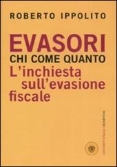 Evasori. Chi. Come. Quanto. L'inchiesta sull'evasione fiscale