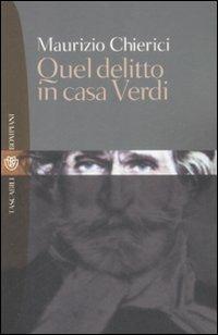 Quel delitto in casa Verdi - Maurizio Chierici - Libro Bompiani 2008, Tascabili. Romanzi e racconti | Libraccio.it