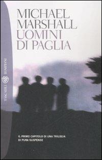 Uomini di paglia - Michael Marshall - Libro Bompiani 2009, Tascabili. Best Seller | Libraccio.it