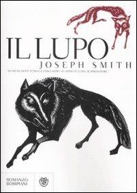 Il lupo - Joseph Smith - Libro Bompiani 2009, Narrativa straniera | Libraccio.it