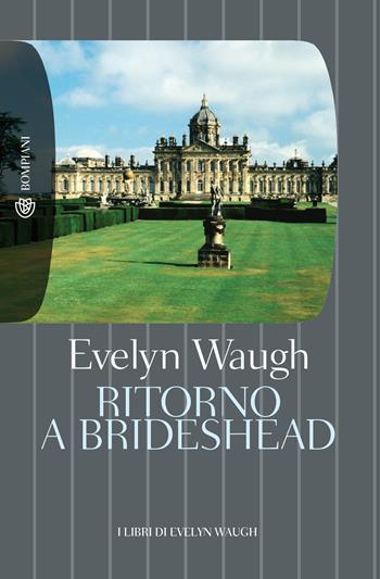 Ritorno a Brideshead - Evelyn Waugh - Libro Bompiani 2009, Tascabili | Libraccio.it