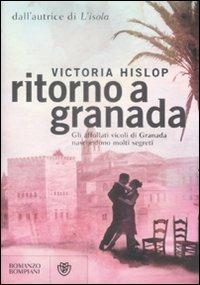 Ritorno a Granada - Victoria Hislop - Libro Bompiani 2009, Narrativa straniera | Libraccio.it