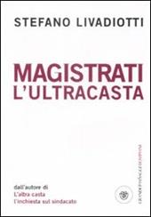 Magistrati. L'ultracasta